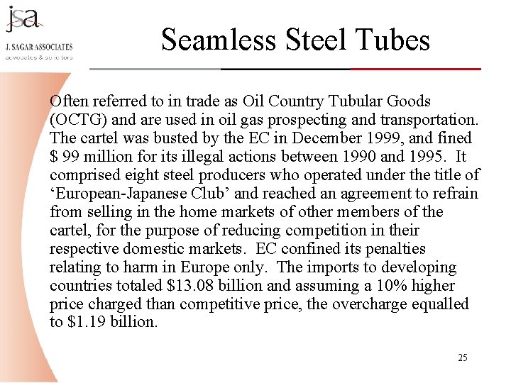 Seamless Steel Tubes Often referred to in trade as Oil Country Tubular Goods (OCTG) Seamless Steel Tubes Often referred to in trade as Oil Country Tubular Goods (OCTG)