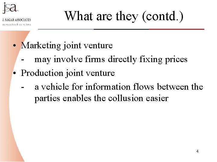 What are they (contd. ) • Marketing joint venture - may involve firms directly What are they (contd. ) • Marketing joint venture - may involve firms directly