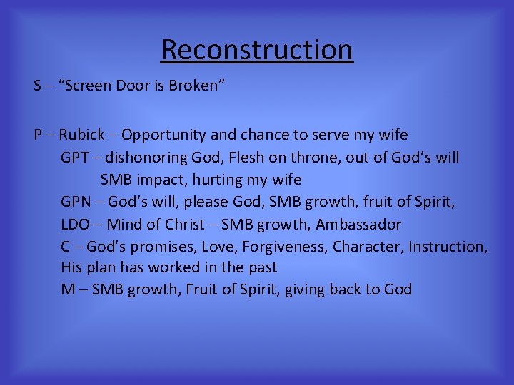 Reconstruction S – “Screen Door is Broken” P – Rubick – Opportunity and chance