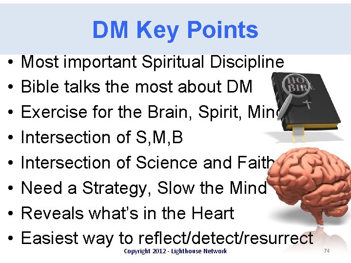 Hardware Summary DM Key Points • • Most important Spiritual Discipline Bible talks the