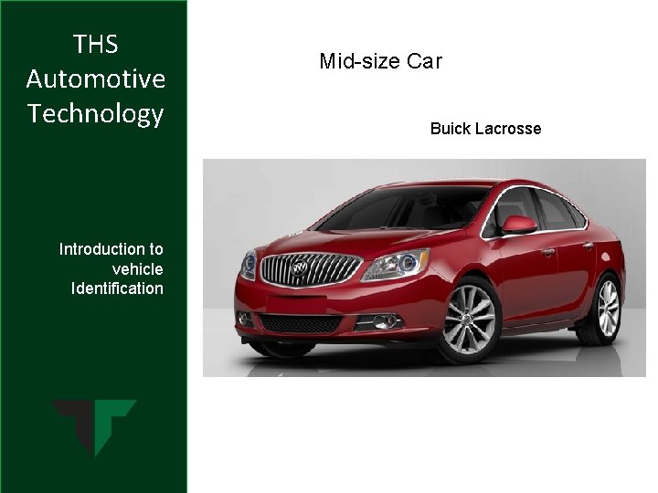 THS Automotive Technology Introduction to vehicle Identification Mid-size Car Buick Lacrosse 