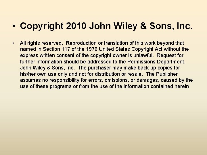  • Copyright 2010 John Wiley & Sons, Inc. • All rights reserved. Reproduction