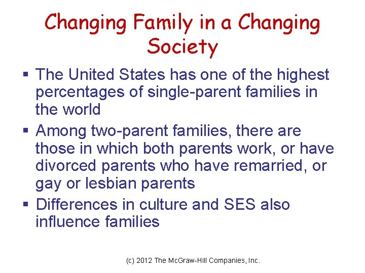 Changing Family in a Changing Society § The United States has one of the