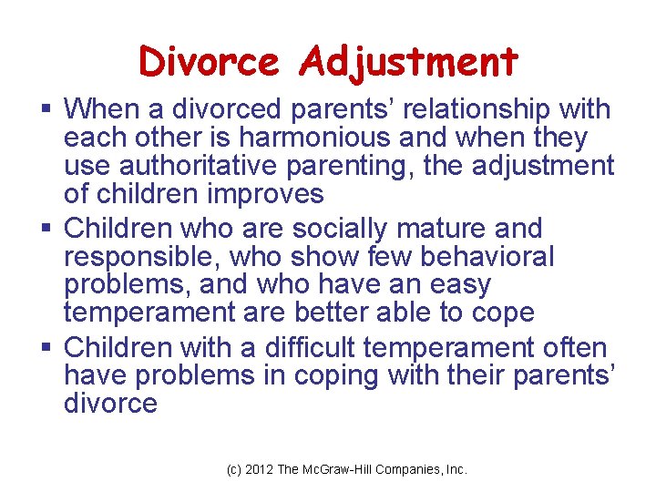 Divorce Adjustment § When a divorced parents’ relationship with each other is harmonious and