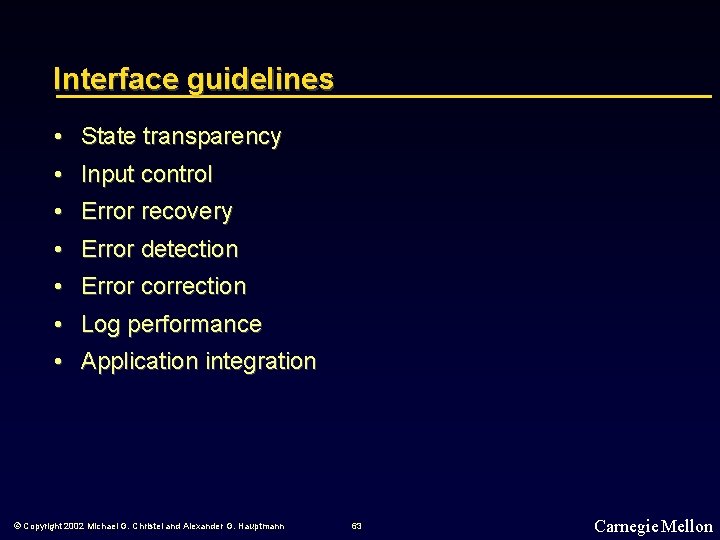 Interface guidelines • State transparency • Input control • Error recovery • Error detection