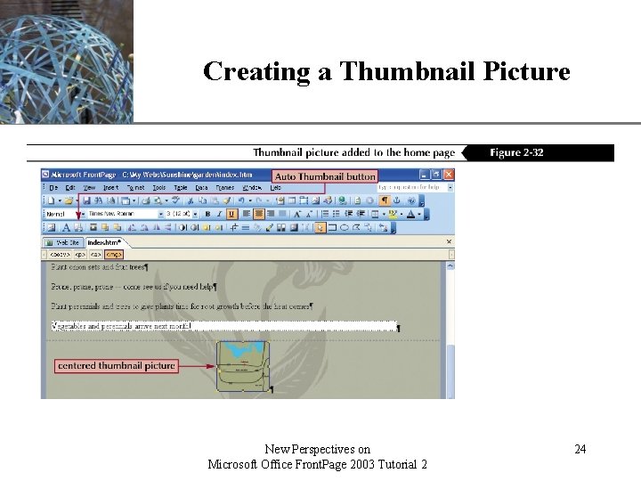Creating a Thumbnail Picture New Perspectives on Microsoft Office Front. Page 2003 Tutorial 2
