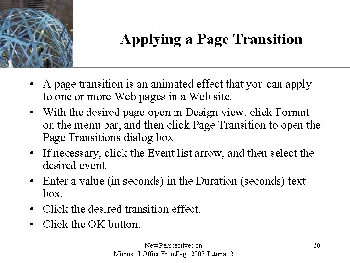 Applying a Page Transition XP • A page transition is an animated effect that
