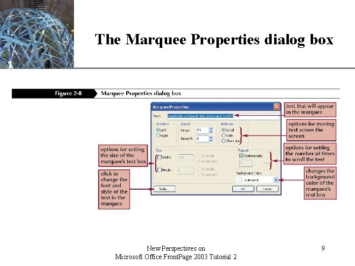 XP The Marquee Properties dialog box New Perspectives on Microsoft Office Front. Page 2003