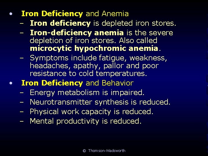  • Iron Deficiency and Anemia – Iron deficiency is depleted iron stores. –