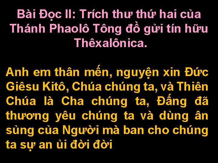 Bài Ðọc II: Trích thư thứ hai của Thánh Phaolô Tông đồ gửi tín