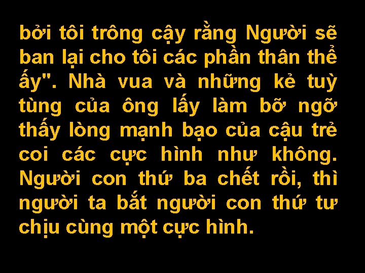 bởi tôi trông cậy rằng Người sẽ ban lại cho tôi các phần thân