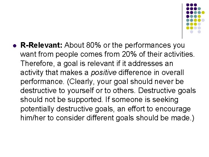 l R-Relevant: About 80% or the performances you want from people comes from 20%