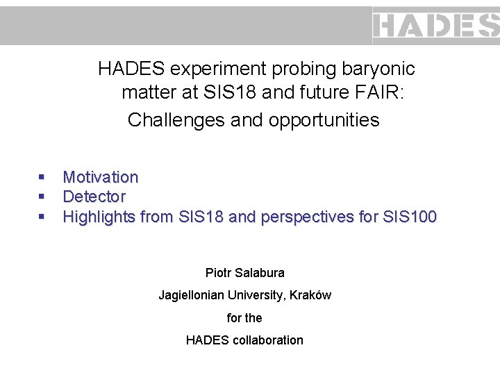 HADES experiment probing baryonic matter at SIS 18 and future FAIR: Challenges and opportunities