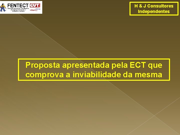 H & J Consultores Independentes Proposta apresentada pela ECT que comprova a inviabilidade da