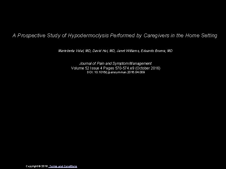 A Prospective Study of Hypodermoclysis Performed by Caregivers in the Home Setting Marieberta Vidal,