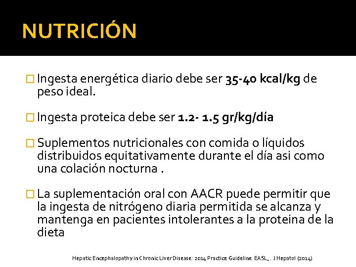 NUTRICIÓN � Ingesta energética diario debe ser 35 -40 kcal/kg de peso ideal. �