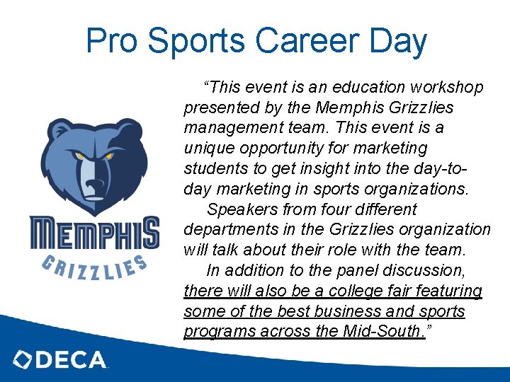 Pro Sports Career Day “This event is an education workshop presented by the Memphis