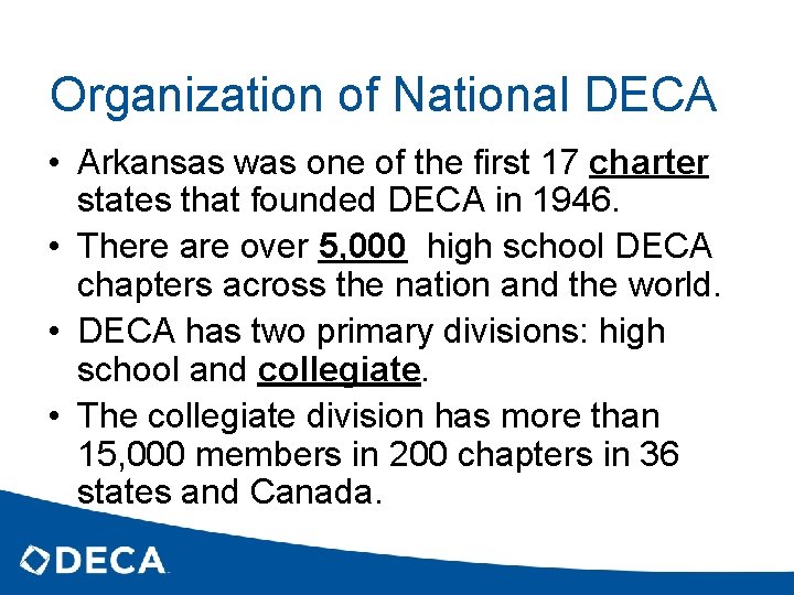 Organization of National DECA • Arkansas was one of the first 17 charter states