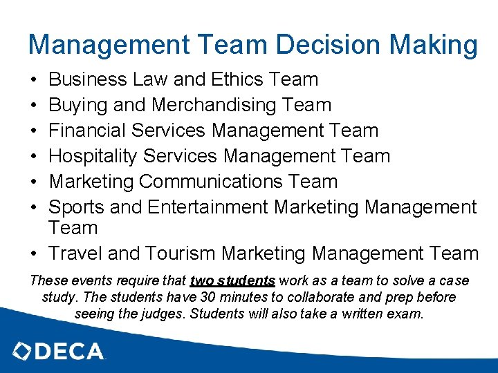 Management Team Decision Making • • • Business Law and Ethics Team Buying and