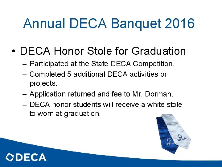 Annual DECA Banquet 2016 • DECA Honor Stole for Graduation – Participated at the