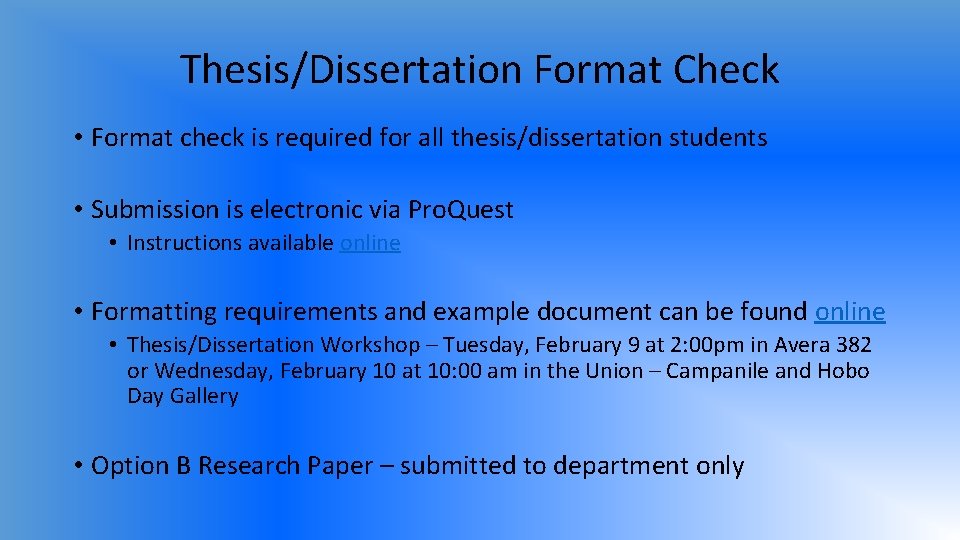 Thesis/Dissertation Format Check • Format check is required for all thesis/dissertation students • Submission