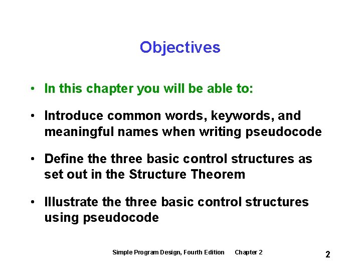 Objectives • In this chapter you will be able to: • Introduce common words,