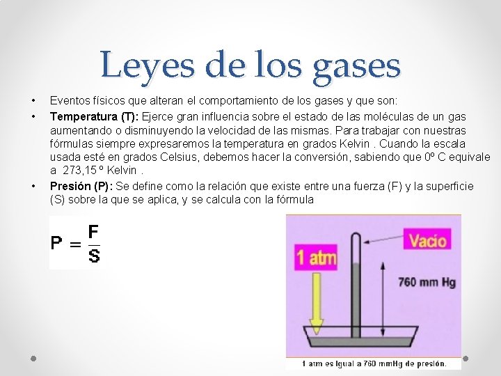 Leyes de los gases • • • Eventos físicos que alteran el comportamiento de Leyes de los gases • • • Eventos físicos que alteran el comportamiento de