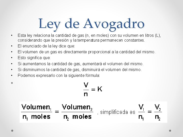 Ley de Avogadro • • Esta ley relaciona la cantidad de gas (n, en Ley de Avogadro • • Esta ley relaciona la cantidad de gas (n, en