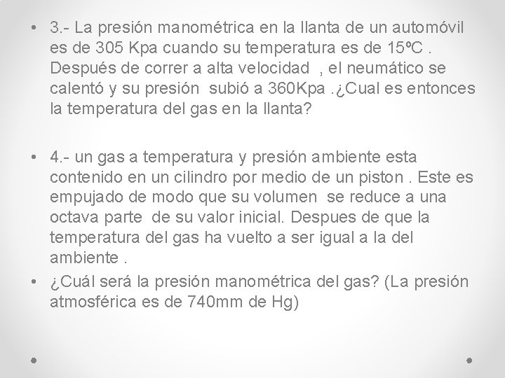  • 3. - La presión manométrica en la llanta de un automóvil es