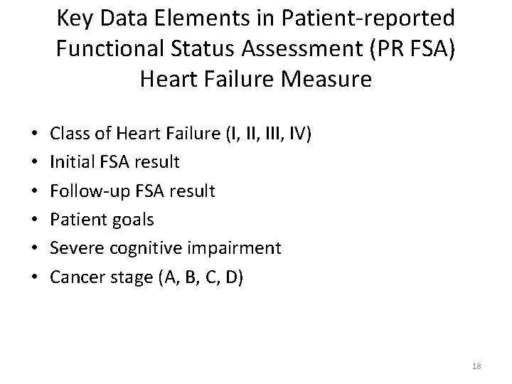 Key Data Elements in Patient-reported Functional Status Assessment (PR FSA) Heart Failure Measure •