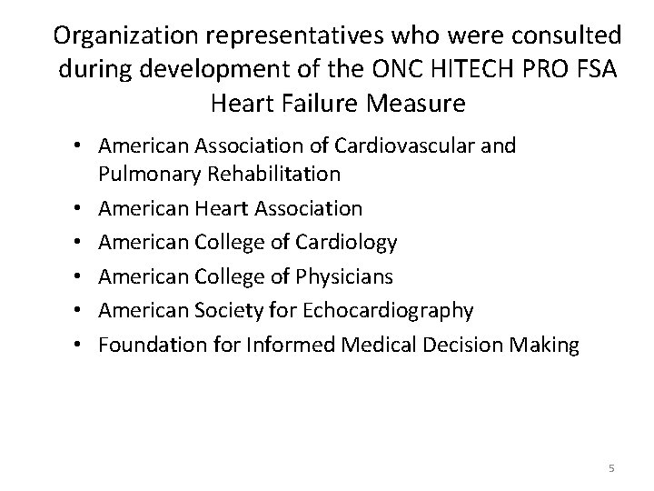 Organization representatives who were consulted during development of the ONC HITECH PRO FSA Heart