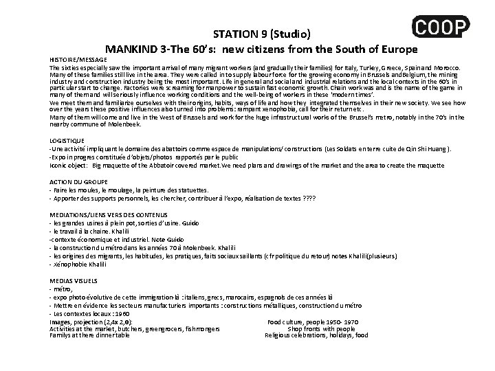 STATION 9 (Studio) MANKIND 3 -The 60’s: new citizens from the South of Europe