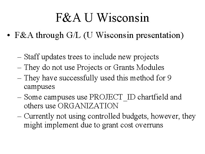 F&A U Wisconsin • F&A through G/L (U Wisconsin presentation) – Staff updates trees