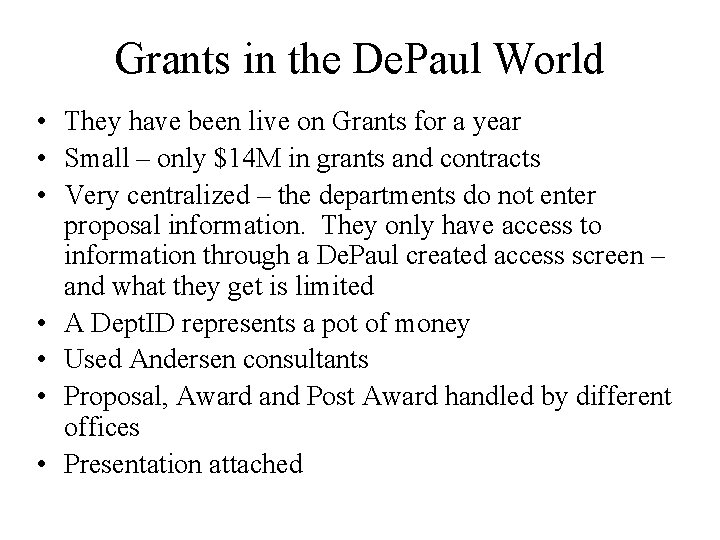 Grants in the De. Paul World • They have been live on Grants for
