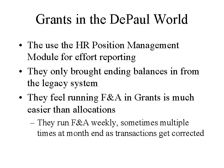 Grants in the De. Paul World • The use the HR Position Management Module