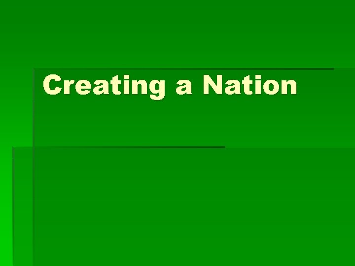 Creating a Nation 