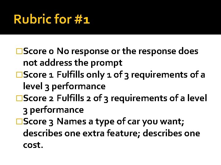 Rubric for #1 �Score 0 No response or the response does not address the