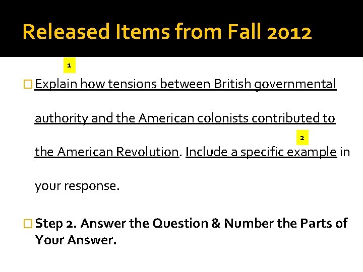 Released Items from Fall 2012 1 � Explain how tensions between British governmental authority