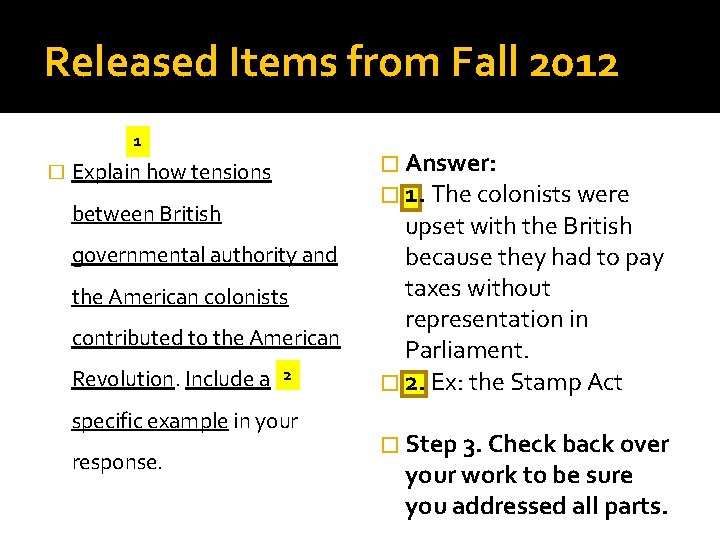 Released Items from Fall 2012 1 � � Answer: � 1. The colonists were