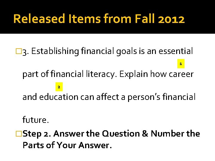 Released Items from Fall 2012 � 3. Establishing financial goals is an essential 1