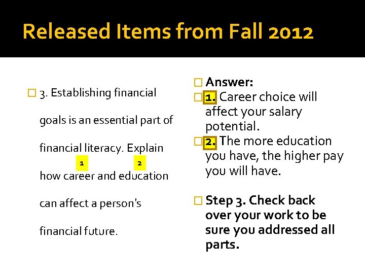 Released Items from Fall 2012 � 3. Establishing financial � Answer: � 1. Career