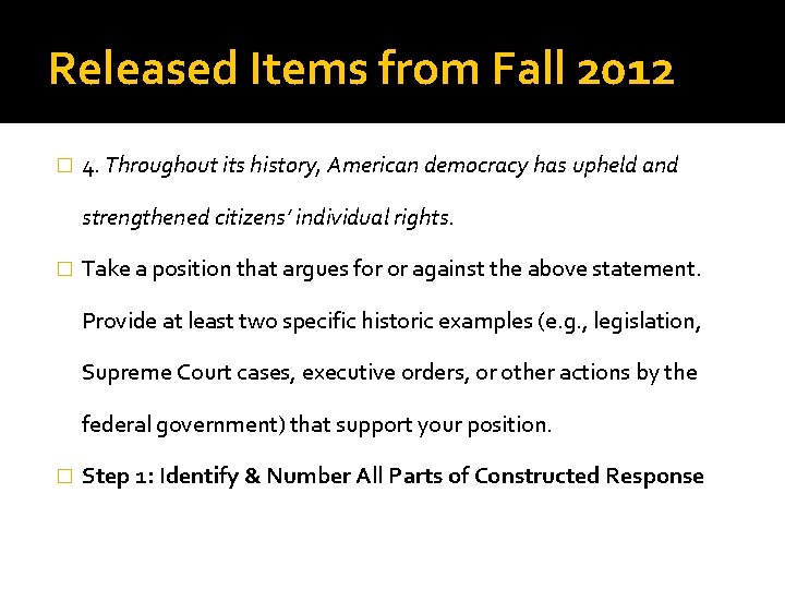 Released Items from Fall 2012 � 4. Throughout its history, American democracy has upheld