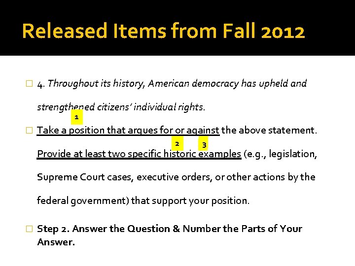 Released Items from Fall 2012 � 4. Throughout its history, American democracy has upheld