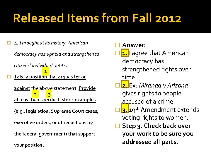 Released Items from Fall 2012 � 4. Throughout its history, American democracy has upheld