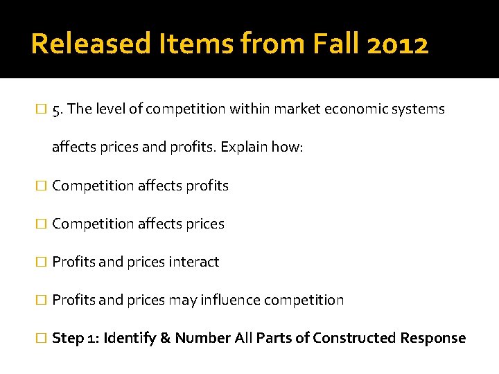 Released Items from Fall 2012 � 5. The level of competition within market economic