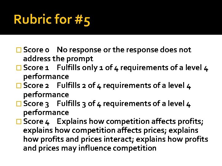 Rubric for #5 � Score 0 No response or the response does not address