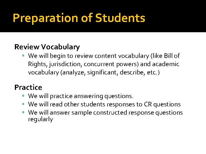 Preparation of Students Review Vocabulary We will begin to review content vocabulary (like Bill