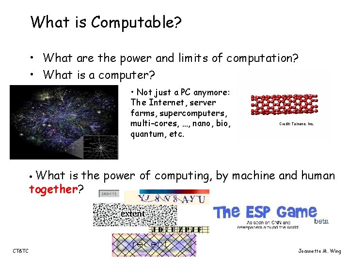 What is Computable? • What are the power and limits of computation? • What