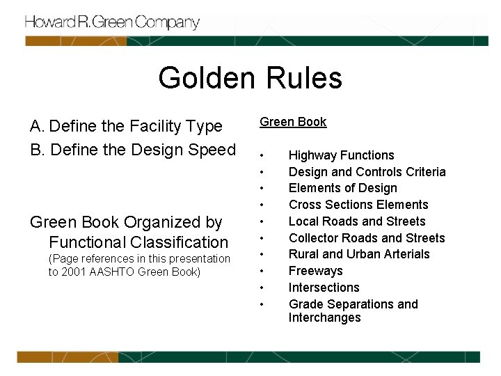 Golden Rules A. Define the Facility Type B. Define the Design Speed Green Book