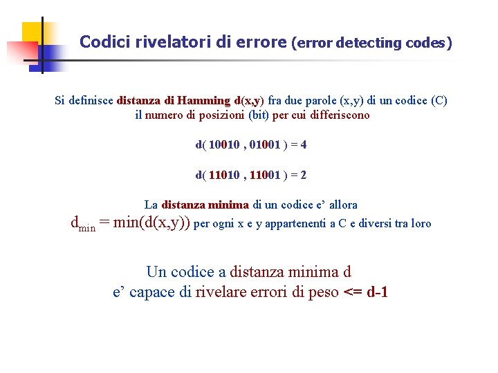 I CODICI I codici Codice C insieme di